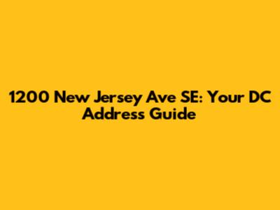 1200 New Jersey Ave SE: Your DC Address Guide