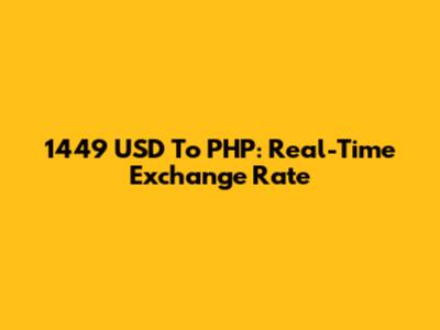 1449 USD To PHP: Real-Time Exchange Rate