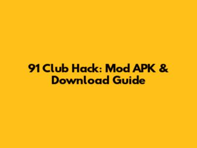 91 Club Hack: Mod APK & Download Guide