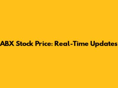 ABX Stock Price: Real-Time Updates