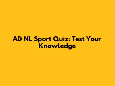AD NL Sport Quiz: Test Your Knowledge