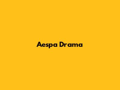Aespa Drama