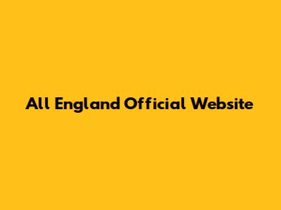 All England Official Website