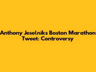 Anthony Jeselnik's Boston Marathon Tweet: Controversy