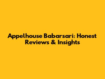 Appelhouse Babarsari: Honest Reviews & Insights