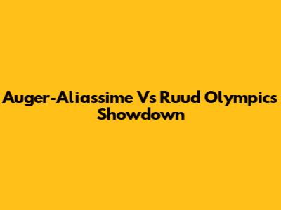 Auger-Aliassime Vs Ruud Olympics Showdown