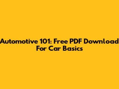 Automotive 101: Free PDF Download For Car Basics