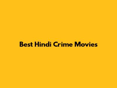 Best Hindi Crime Movies