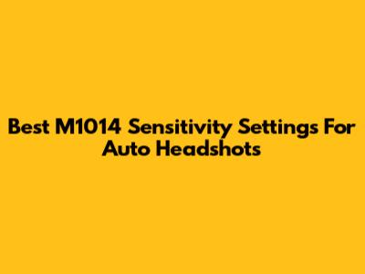 Best M1014 Sensitivity Settings For Auto Headshots