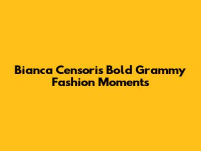 Bianca Censori's Bold Grammy Fashion Moments