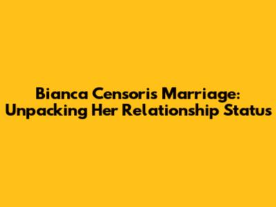 Bianca Censori's Marriage: Unpacking Her Relationship Status
