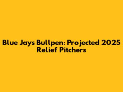 Blue Jays Bullpen: Projected 2025 Relief Pitchers