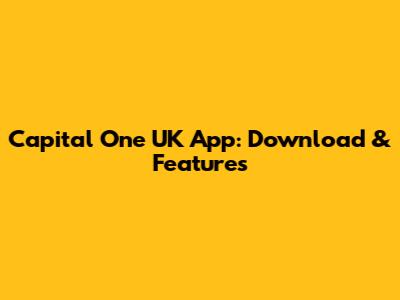 Capital One UK App: Download & Features