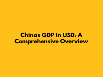 China's GDP In USD: A Comprehensive Overview