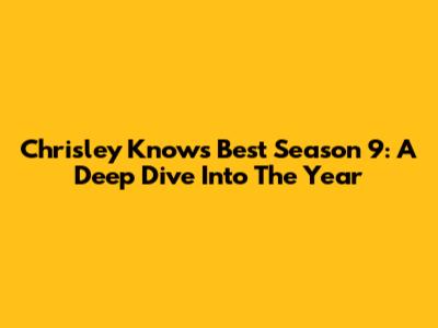 Chrisley Knows Best Season 9: A Deep Dive Into The Year