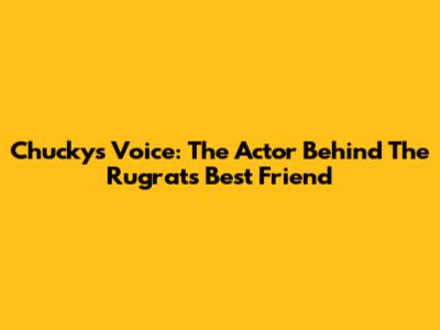 Chucky's Voice: The Actor Behind The Rugrats' Best Friend
