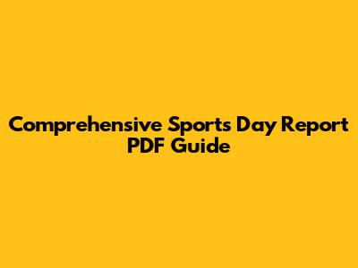 Comprehensive Sports Day Report PDF Guide