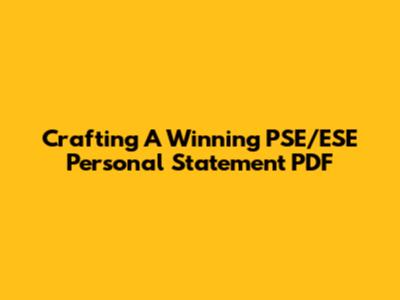 Crafting A Winning PSE/ESE Personal Statement PDF