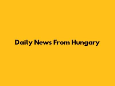 Daily News From Hungary