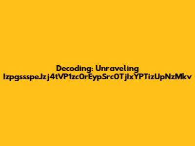 Decoding: Unraveling IzpgssspeJzj4tVP1zc0rEypSrc0TjIxYPTizUpNzMkv