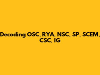 Decoding OSC, RYA, NSC, SP, SCEM, CSC, IG