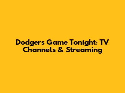 Dodgers Game Tonight: TV Channels & Streaming
