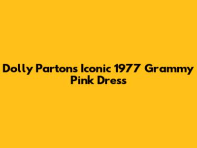 Dolly Parton's Iconic 1977 Grammy Pink Dress