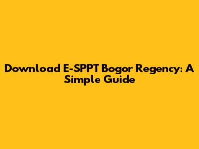Download E-SPPT Bogor Regency: A Simple Guide