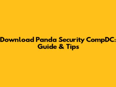 Download Panda Security CompDC: Guide & Tips