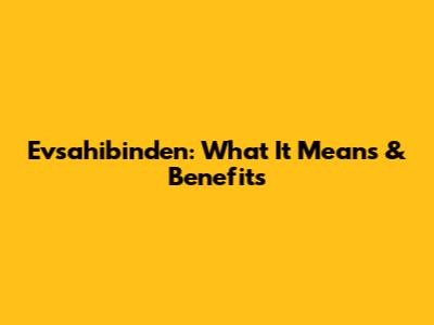 Evsahibinden: What It Means & Benefits
