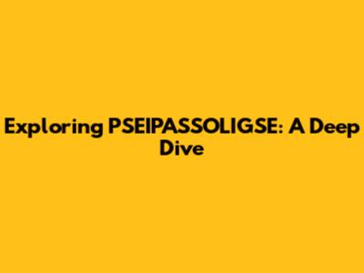 Exploring PSEIPASSOLIGSE: A Deep Dive