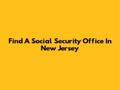 Find A Social Security Office In New Jersey