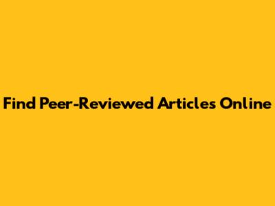 Find Peer-Reviewed Articles Online