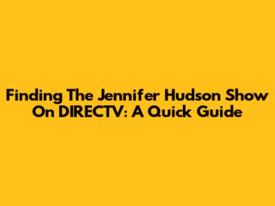 Finding The Jennifer Hudson Show On DIRECTV: A Quick Guide