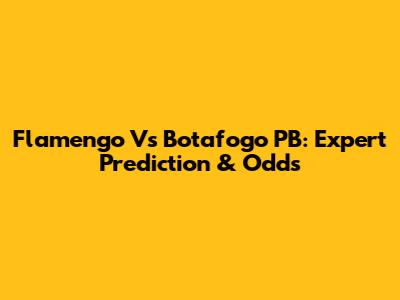 Flamengo Vs Botafogo PB: Expert Prediction & Odds