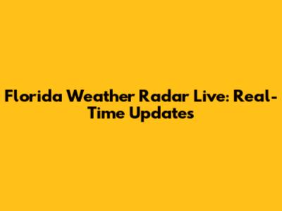 Florida Weather Radar Live: Real-Time Updates