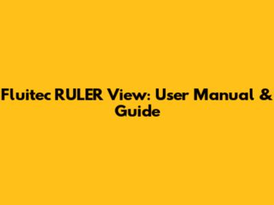 Fluitec RULER View: User Manual & Guide