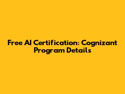 Free AI Certification: Cognizant Program Details