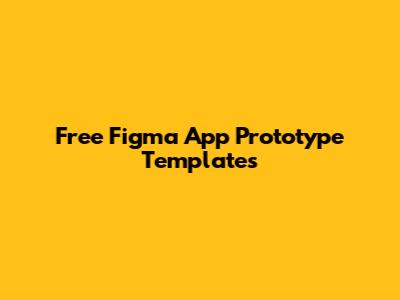 Free Figma App Prototype Templates