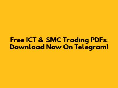 Free ICT & SMC Trading PDFs: Download Now On Telegram!