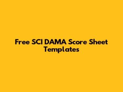 Free SCI DAMA Score Sheet Templates