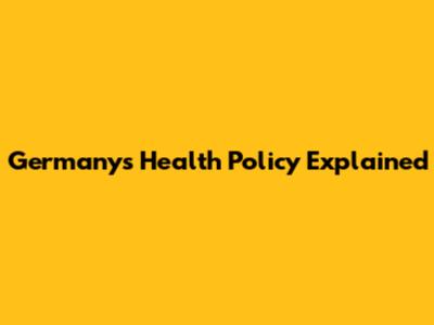 Germany's Health Policy Explained