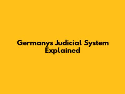 Germany's Judicial System Explained