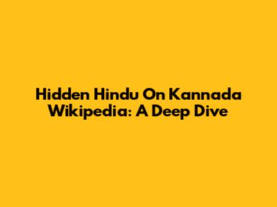Hidden Hindu On Kannada Wikipedia: A Deep Dive