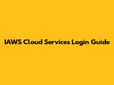 IAWS Cloud Services Login Guide