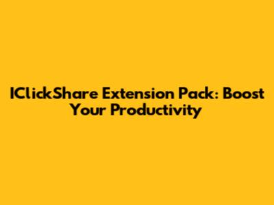 IClickShare Extension Pack: Boost Your Productivity