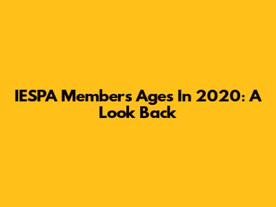 IESPA Members' Ages In 2020: A Look Back