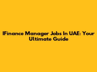 IFinance Manager Jobs In UAE: Your Ultimate Guide