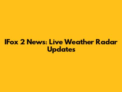IFox 2 News: Live Weather Radar Updates