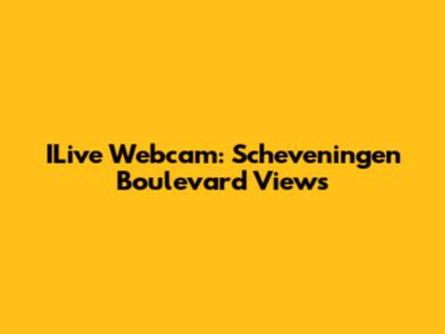 ILive Webcam: Scheveningen Boulevard Views